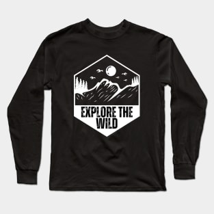 Explore The Wild Mountains Long Sleeve T-Shirt